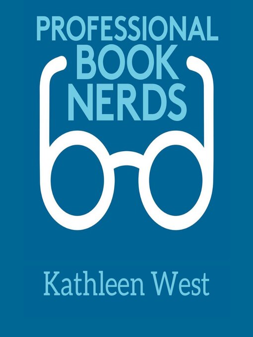Title details for Kathleen West Interview by Professional Book Nerds - Available